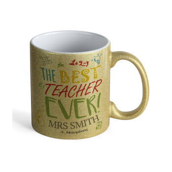 The best teacher ever!, Κούπα Χρυσή Glitter που γυαλίζει, κεραμική, 330ml