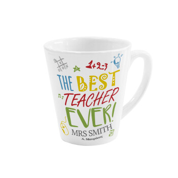 The best teacher ever!, Κούπα κωνική Latte Λευκή, κεραμική, 300ml