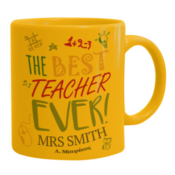 The best teacher ever!, Ceramic coffee mug yellow, 330ml