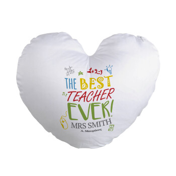 The best teacher ever!, Μαξιλάρι καναπέ καρδιά 40x40cm περιέχεται το  γέμισμα