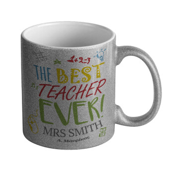 The best teacher ever!, Κούπα Ασημένια Glitter που γυαλίζει, κεραμική, 330ml