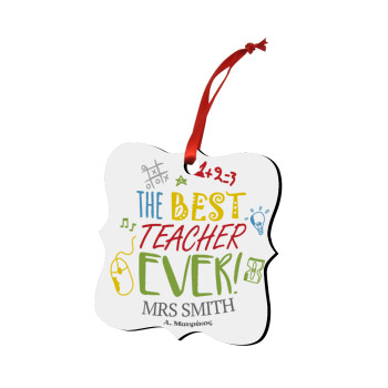 The best teacher ever!, Στολίδι Χριστουγεννιάτικο στολίδι polygon ξύλινο 7.5cm