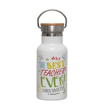 The best teacher ever!, Μεταλλικό παγούρι θερμός (Stainless steel) Λευκό με ξύλινο καπακι (bamboo), διπλού τοιχώματος, 350ml