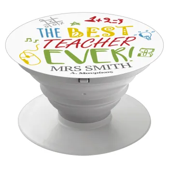 The best teacher ever!, Phone Holders Stand  Λευκό Βάση Στήριξης Κινητού στο Χέρι