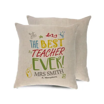 The best teacher ever!, Μαξιλάρι καναπέ ΛΙΝΟ 40x40cm περιέχεται το  γέμισμα