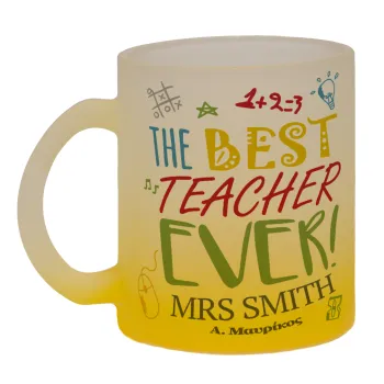 The best teacher ever!, Κούπα γυάλινη δίχρωμη με βάση το κίτρινο ματ, 330ml
