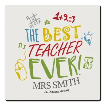 The best teacher ever!, Τετράγωνο μαγνητάκι ξύλινο 6x6cm