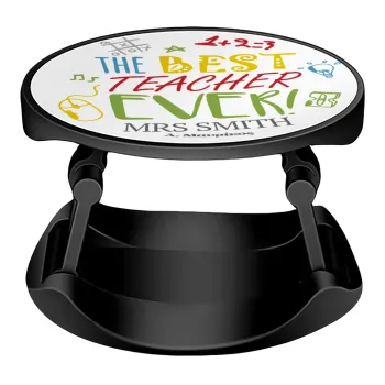 The best teacher ever!, Phone Holders Stand  Stand Βάση Στήριξης Κινητού στο Χέρι