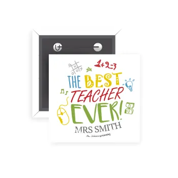 The best teacher ever!, Κονκάρδα παραμάνα τετράγωνη 5x5cm