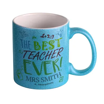 The best teacher ever!, Κούπα Σιέλ Glitter που γυαλίζει, κεραμική, 330ml