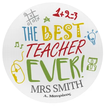 The best teacher ever!, Mousepad Στρογγυλό 20cm