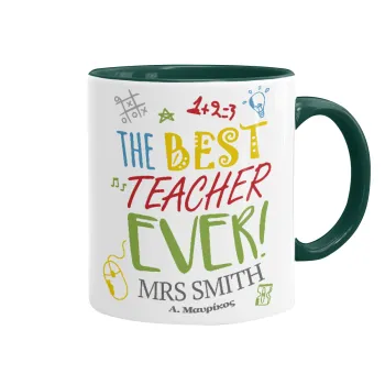 The best teacher ever!, Mug colored green, ceramic, 330ml