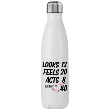 Looks, feels, acts LIKE your AGE, Stainless steel, double-walled, 750ml