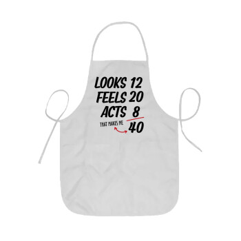 Looks, feels, acts LIKE your AGE, Ποδιά Σεφ ολόσωμη κοντή  Παιδική (44x62cm)