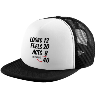 Looks, feels, acts LIKE your AGE, Καπέλο Soft Trucker με Δίχτυ Black/White 