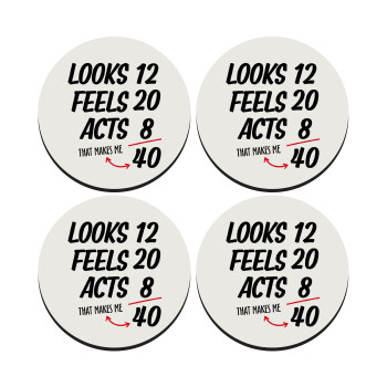 Looks, feels, acts LIKE your AGE, SET of 4 round wooden coasters (9cm)