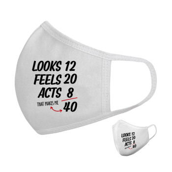 Looks, feels, acts LIKE your AGE, Μάσκα υφασμάτινη υψηλής άνεσης παιδική (Δώρο πλαστική θήκη)