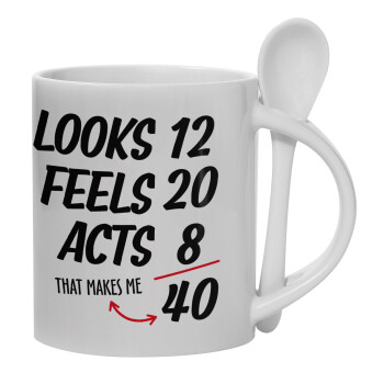Looks, feels, acts LIKE your AGE, Ceramic coffee mug with Spoon, 330ml (1pcs)