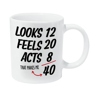 Looks, feels, acts LIKE your AGE, Κούπα Giga, κεραμική, 590ml