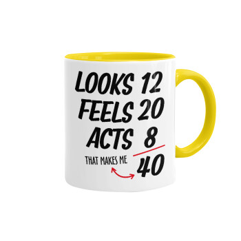 Looks, feels, acts LIKE your AGE, Mug colored yellow, ceramic, 330ml
