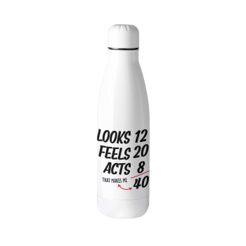 Looks, feels, acts LIKE your AGE, Metal mug thermos (Stainless steel), 500ml