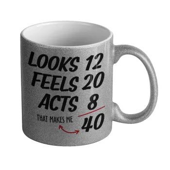 Looks, feels, acts LIKE your AGE, Κούπα Ασημένια Glitter που γυαλίζει, κεραμική, 330ml