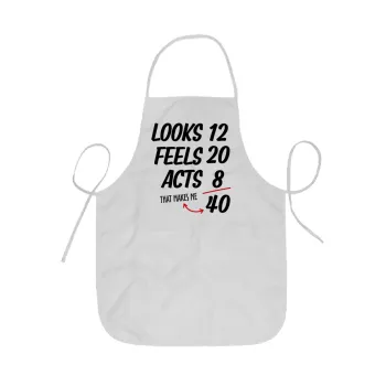 Looks, feels, acts LIKE your AGE, Ποδιά Σεφ ολόσωμη κοντή  Παιδική (44x62cm)