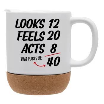 Looks, feels, acts LIKE your AGE, Κούπα, κεραμική με βάση φελού και καπάκι (ΜΑΤ), 330ml