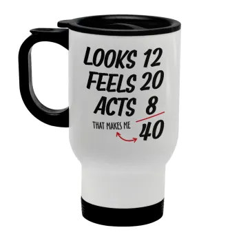 Looks, feels, acts LIKE your AGE, Stainless steel travel mug with lid, double wall white 450ml