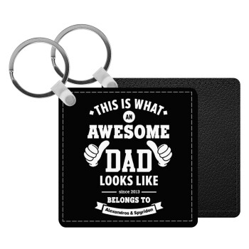 This is what an Awesome DAD looks like, Μπρελόκ Δερματίνη, τετράγωνο ΜΑΥΡΟ (5x5cm)