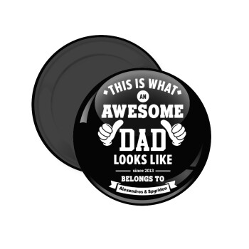 This is what an Awesome DAD looks like, Μαγνητάκι ψυγείου στρογγυλό διάστασης 5cm