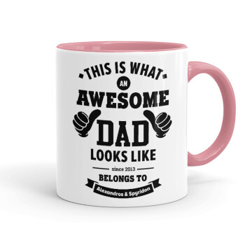 This is what an Awesome DAD looks like, Mug colored pink, ceramic, 330ml