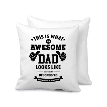 This is what an Awesome DAD looks like, Sofa cushion 40x40cm includes filling