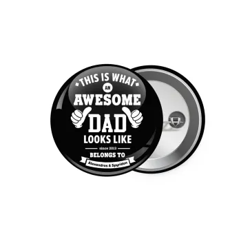 This is what an Awesome DAD looks like, Κονκάρδα παραμάνα 5.9cm