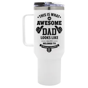 This is what an Awesome DAD looks like, Mega Stainless steel Tumbler with lid, double wall 1,2L