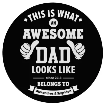 This is what an Awesome DAD looks like, Mousepad Round 20cm
