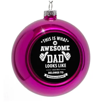 This is what an Awesome DAD looks like, Purple Christmas tree ornament bauble 8cm