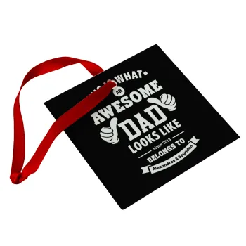 This is what an Awesome DAD looks like, Christmas ornament, glass square ornament 9x9cm