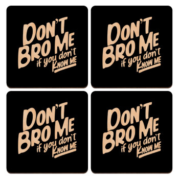 Dont't bro me, if you don't know me., ΣΕΤ x4 Σουβέρ ξύλινα τετράγωνα plywood (9cm)