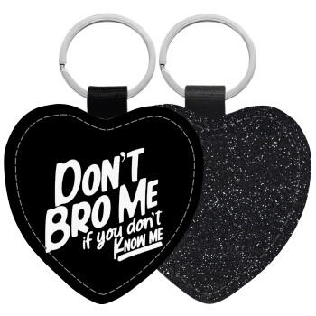 Dont't bro me, if you don't know me., Μπρελόκ PU δερμάτινο glitter καρδιά ΜΑΥΡΟ