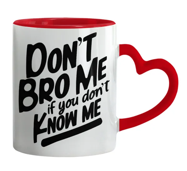 Dont't bro me — Κούπα καρδιά χερούλι κόκκινη, κεραμική, 330ml