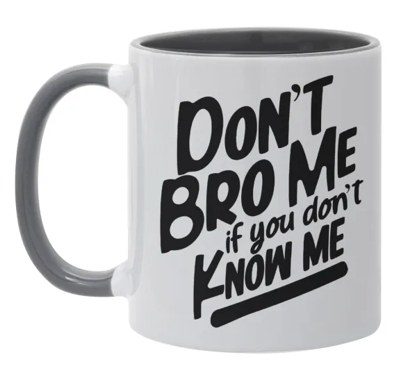 Dont't bro me — Κούπα χρωματιστή γκρι, κεραμική, 330ml