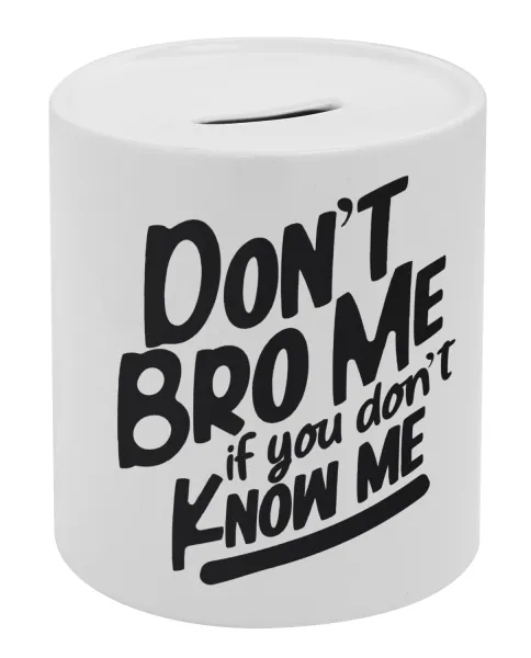 Dont't bro me — Κουμπαράς πορσελάνης με τάπα