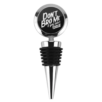 Dont't bro me, if you don't know me., Πώμα φιάλης μεταλλικό