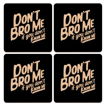 Dont't bro me, if you don't know me., ΣΕΤ x4 Σουβέρ ξύλινα τετράγωνα plywood (9cm)