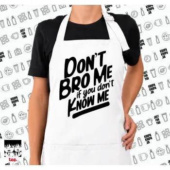 Dont't bro me, if you don't know me., Ποδιά μακριά Σεφ ολόσωμη με τσέπες white (ΕΝΗΛΙΚΩΝ)