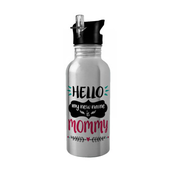 Hello, my new name is Mommy, Water bottle Silver with straw, stainless steel 600ml