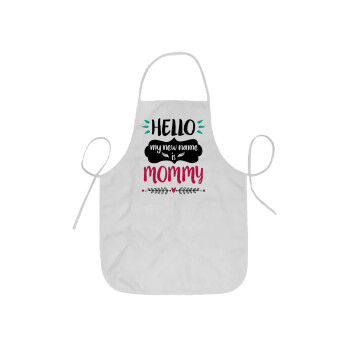 Hello, my new name is Mommy, Ποδιά Σεφ ολόσωμη κοντή  Παιδική (44x62cm)