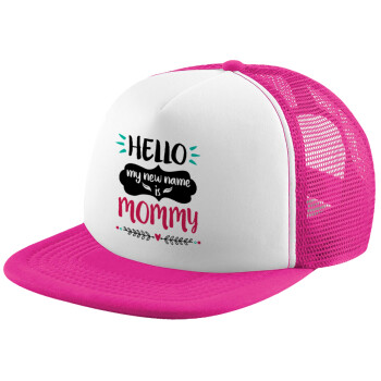 Hello, my new name is Mommy, Καπέλο Soft Trucker με Δίχτυ Pink/White 
