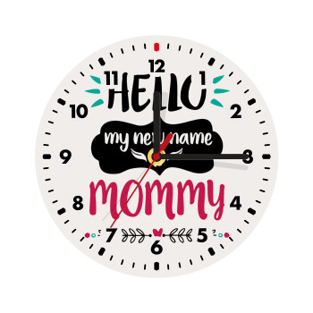 Hello, my new name is Mommy, Wooden wall clock (20cm)
